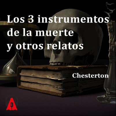 Los 3 instrumentos de la muerte y otros relatos