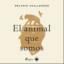 El animal que somos